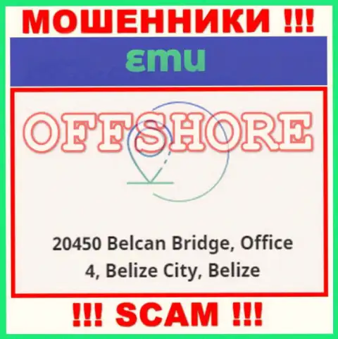 Организация EMU расположена в офшоре по адресу 20450 Belcan Bridge, Office 4, Belize City, Belize - однозначно аферисты !