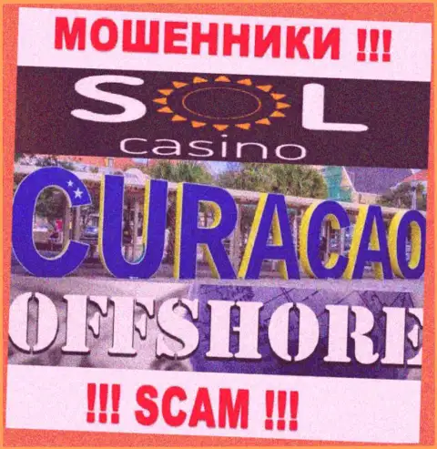Осторожно разводилы Sol Casino зарегистрированы в оффшорной зоне на территории - Кюрасао