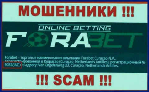Forabet Curaçao N.V. интернет-мошенников Фора Бет было зарегистрировано под этим рег. номером: 9052/JAZ