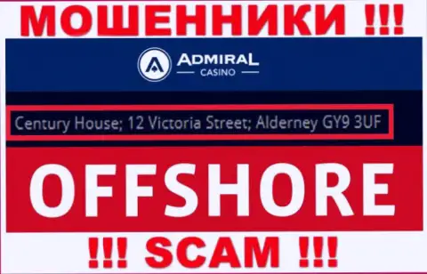 Century House; 12 Victoria Street; Alderney GY9 3UF, United Kingdom - отсюда, с оффшорной зоны, мошенники Admiral Casino беспрепятственно оставляют без денег доверчивых клиентов
