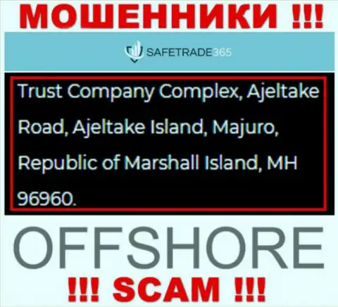 Не связывайтесь с internet-мошенниками Safe Trade 365 - обведут вокруг пальца !!! Их официальный адрес в офшоре - Trust Company Complex, Ajeltake Road, Ajeltake Island, Majuro, Republic of Marshall Island, MH 96960