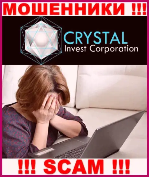 Если же Вы загремели в грязные руки Crystal-Inv Com, то в таком случае обратитесь за помощью, скажем, что же надо делать