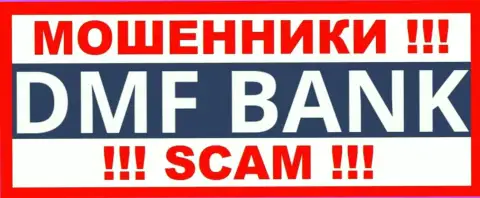 ДМФ Банк - это ВОРЫ ! SCAM !!!