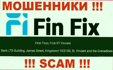Не работайте с ФинФикс - можете лишиться депозитов, ведь они пустили корни в офшорной зоне: First Floor, First ST Vincent Bank LTD Building, James Street, Kingstown VC0100, St. Vincent and the Grenadines