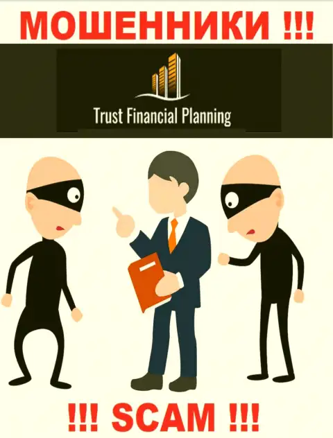 Решили вывести депозиты с брокерской конторы Trust Financial Planning, не сможете, даже если заплатите и комиссионный сбор